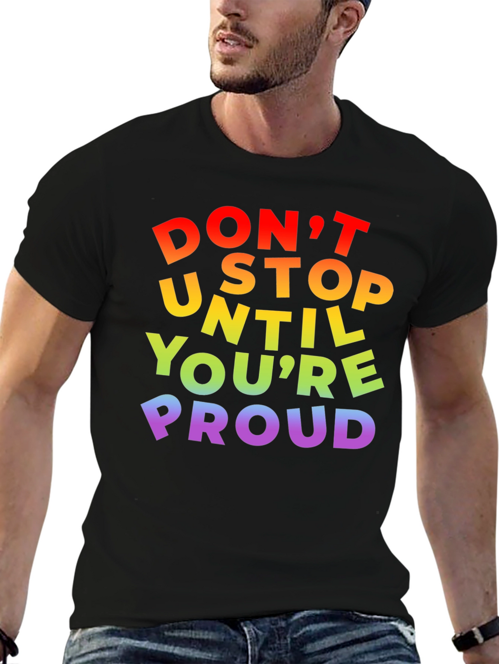 Rainbow Pride T-Shirt - Dont Stop Until Youre Proud!