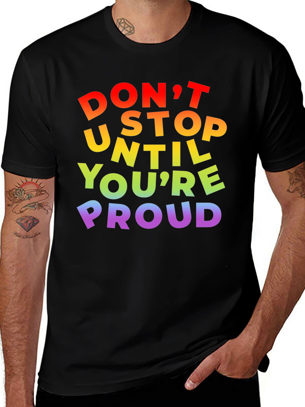 Rainbow Pride T-Shirt - Dont Stop Until Youre Proud!
