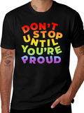Rainbow Pride T-Shirt - Dont Stop Until Youre Proud!