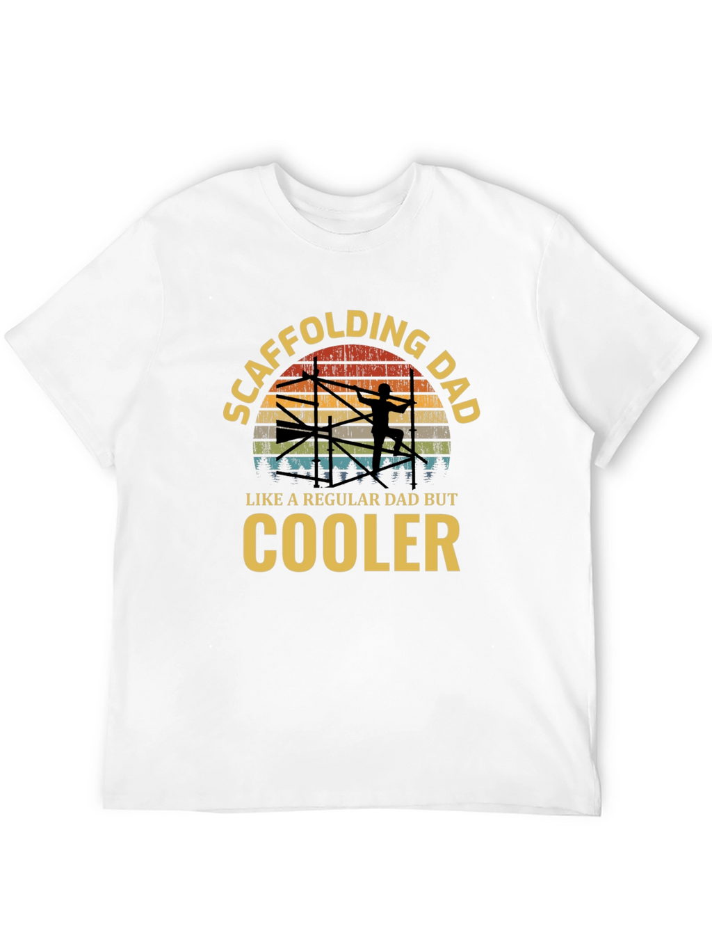 Scaffolding Dad T-Shirt - Cool Dad Edition