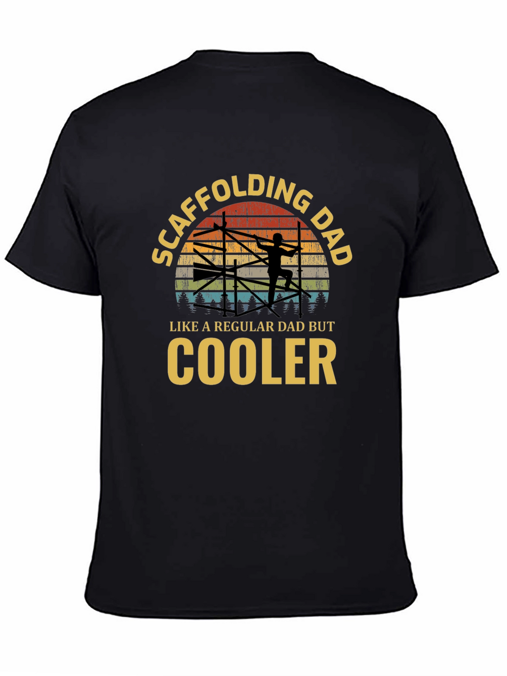 Scaffolding Dad T-Shirt - Cool Dad Edition