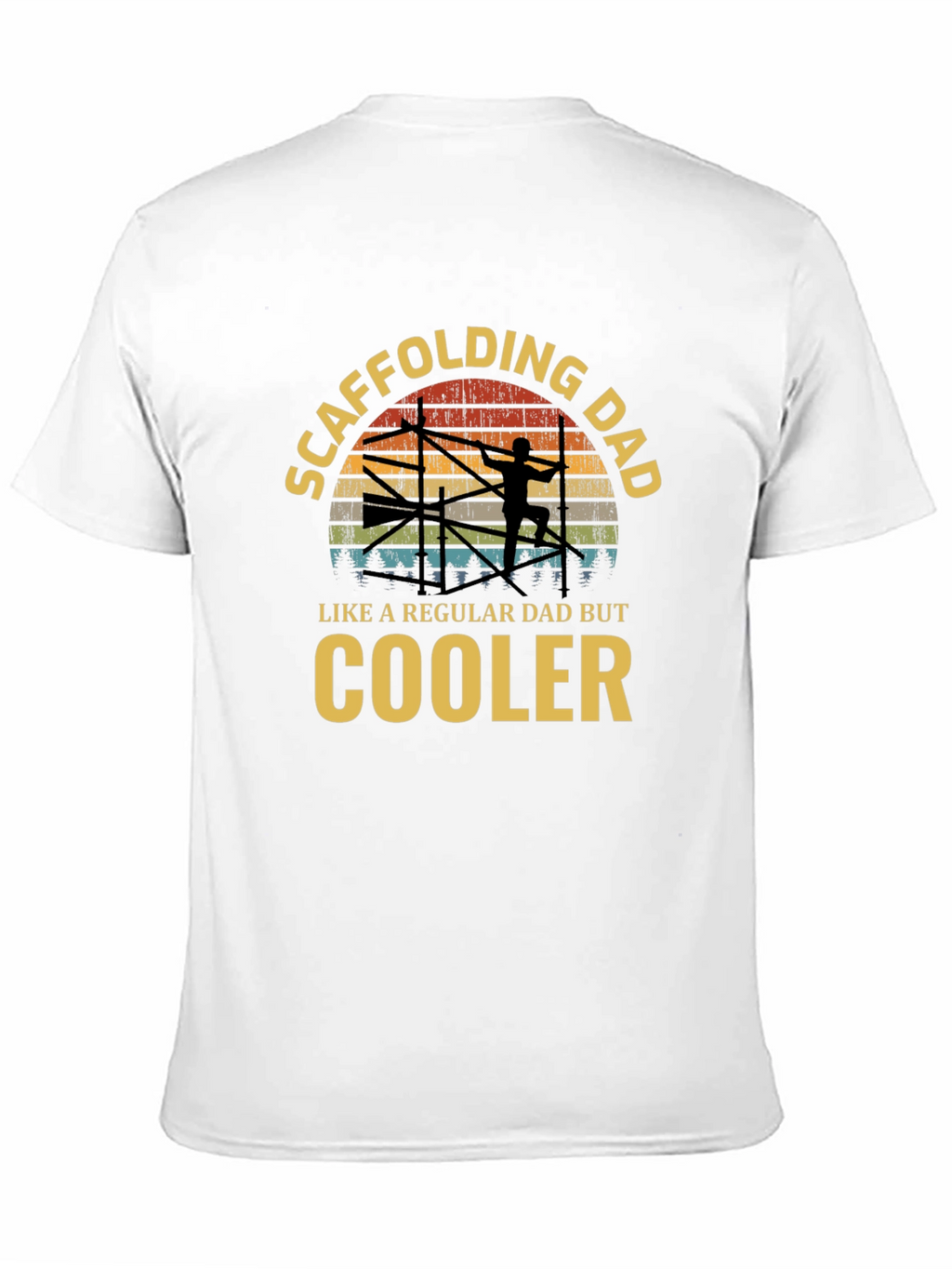 Scaffolding Dad T-Shirt - Cool Dad Edition
