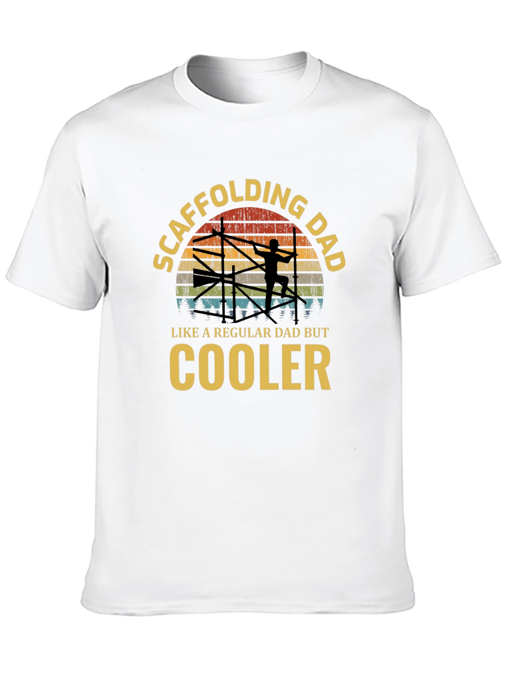 Scaffolding Dad T-Shirt - Cool Dad Edition