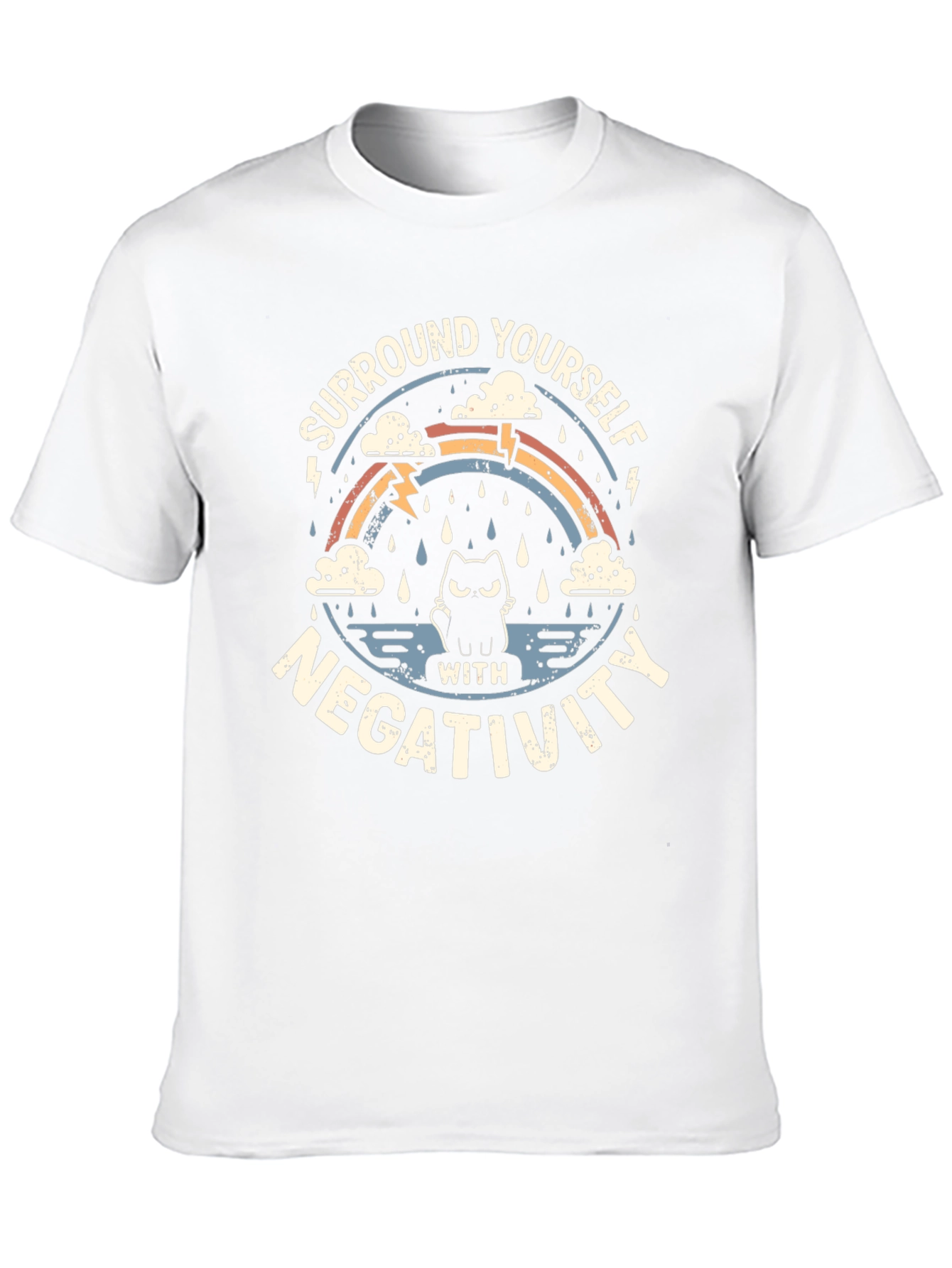 Surround Yourself with Negativity T-Shirt