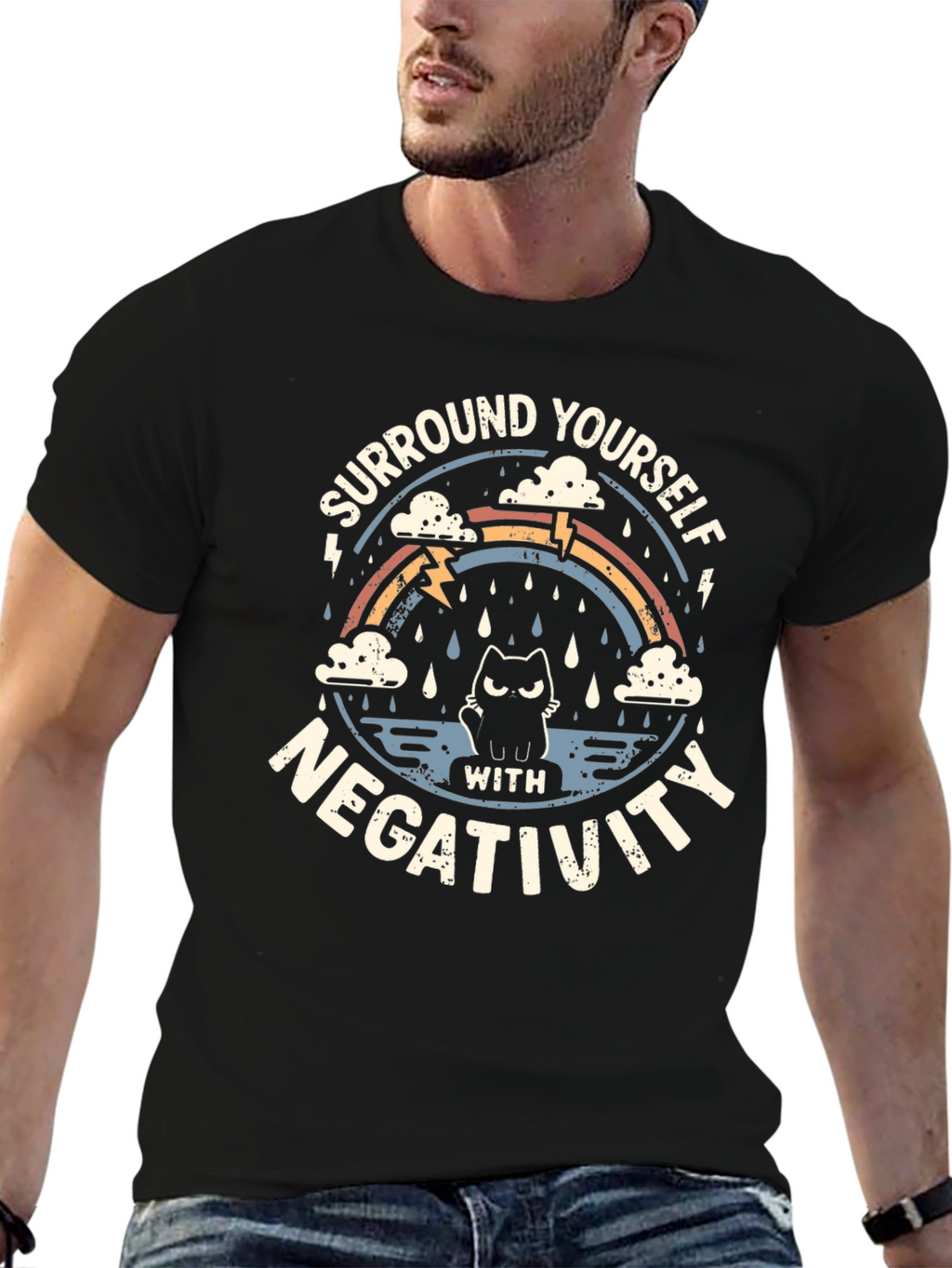 Surround Yourself with Negativity T-Shirt