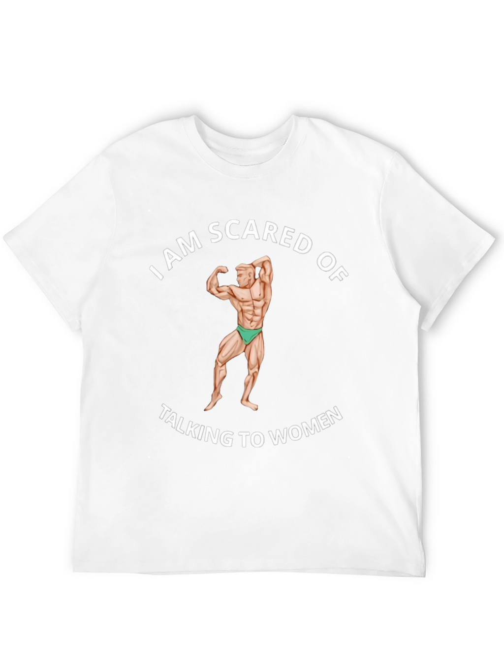 I am Scared of Talking to Women Black T-Shirt