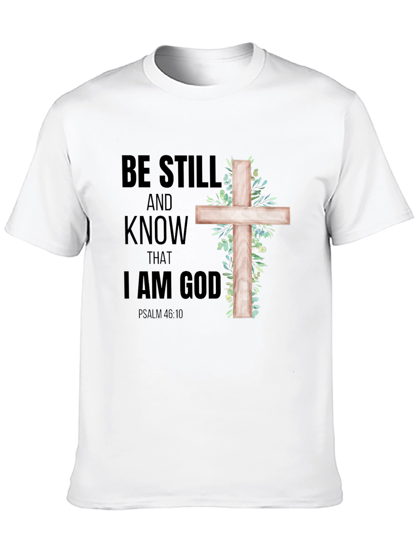 Be Still and Know T-Shirt