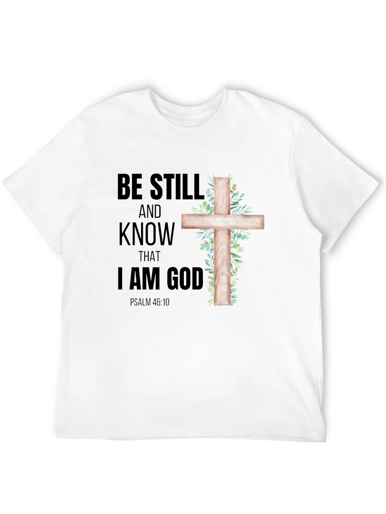 Be Still and Know T-Shirt