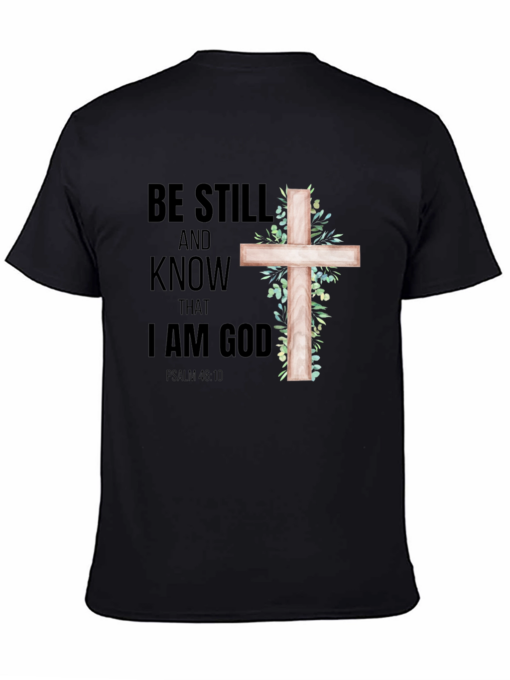 Be Still and Know T-Shirt