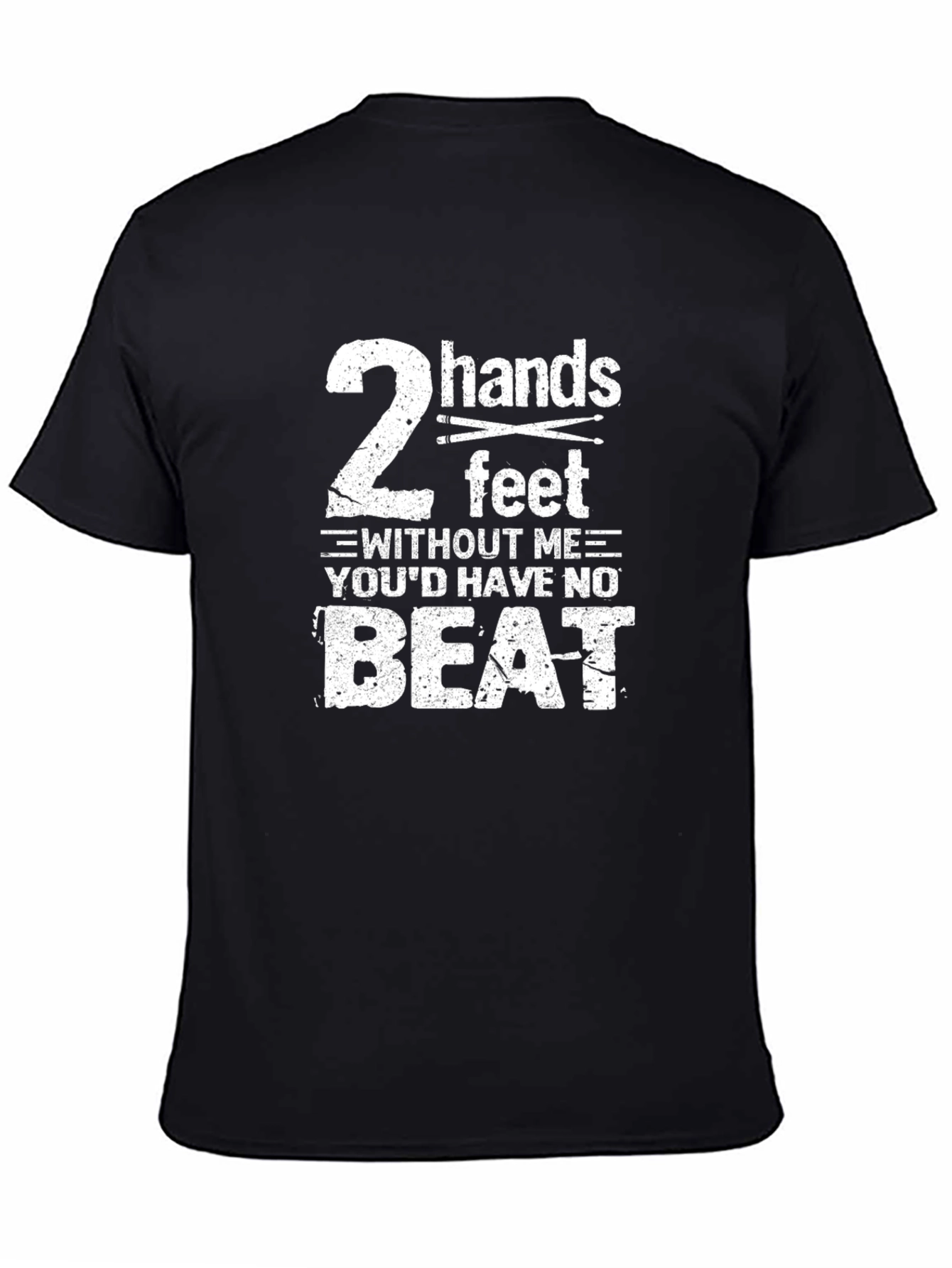 Drummer T-Shirt: 2 Hands 2 Feet No Beat Funny Tee
