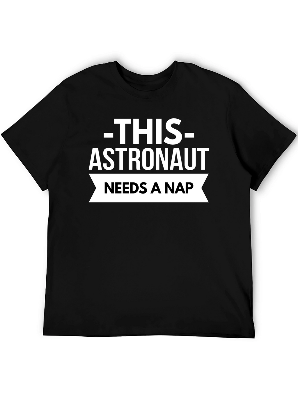 Astronaut Needs A Nap Black T-Shirt