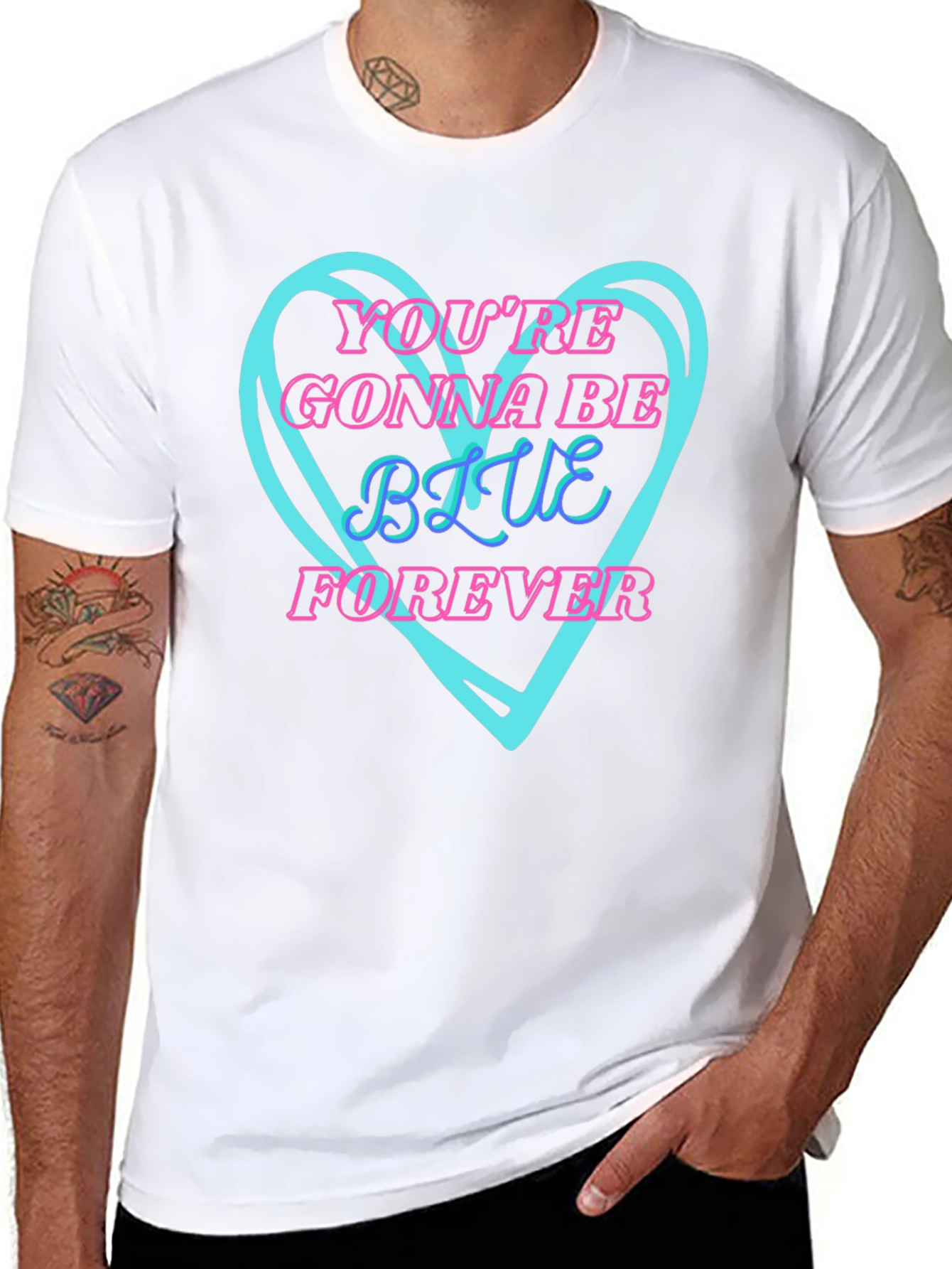 Youre Gonna Be Blue Forever T-Shirt
