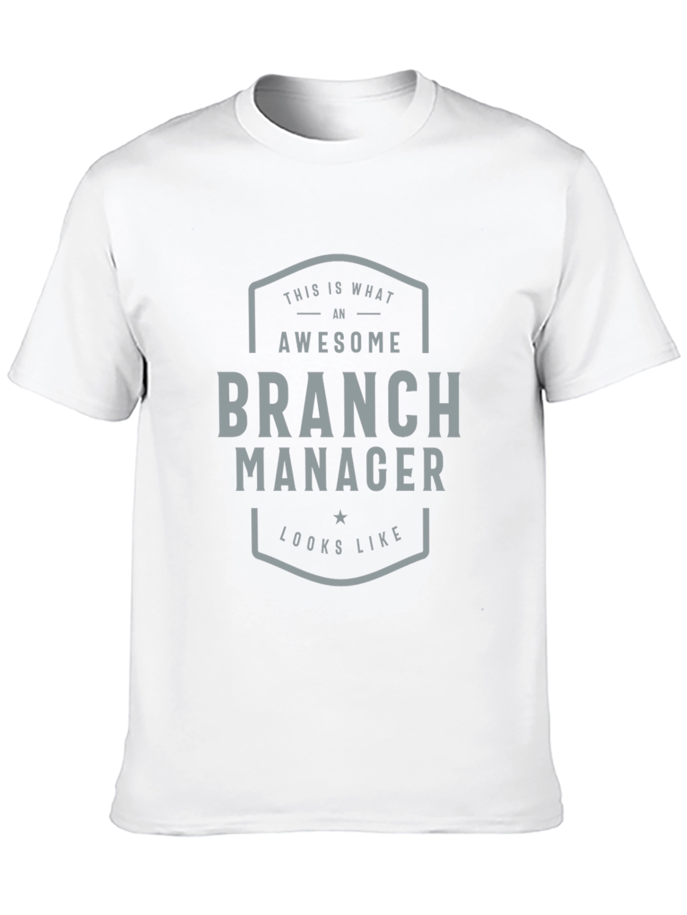 Awesome Branch Manager T-Shirt - Gift Idea