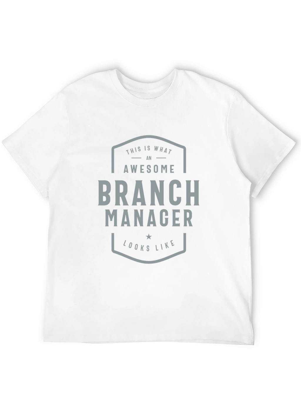 Awesome Branch Manager T-Shirt - Gift Idea