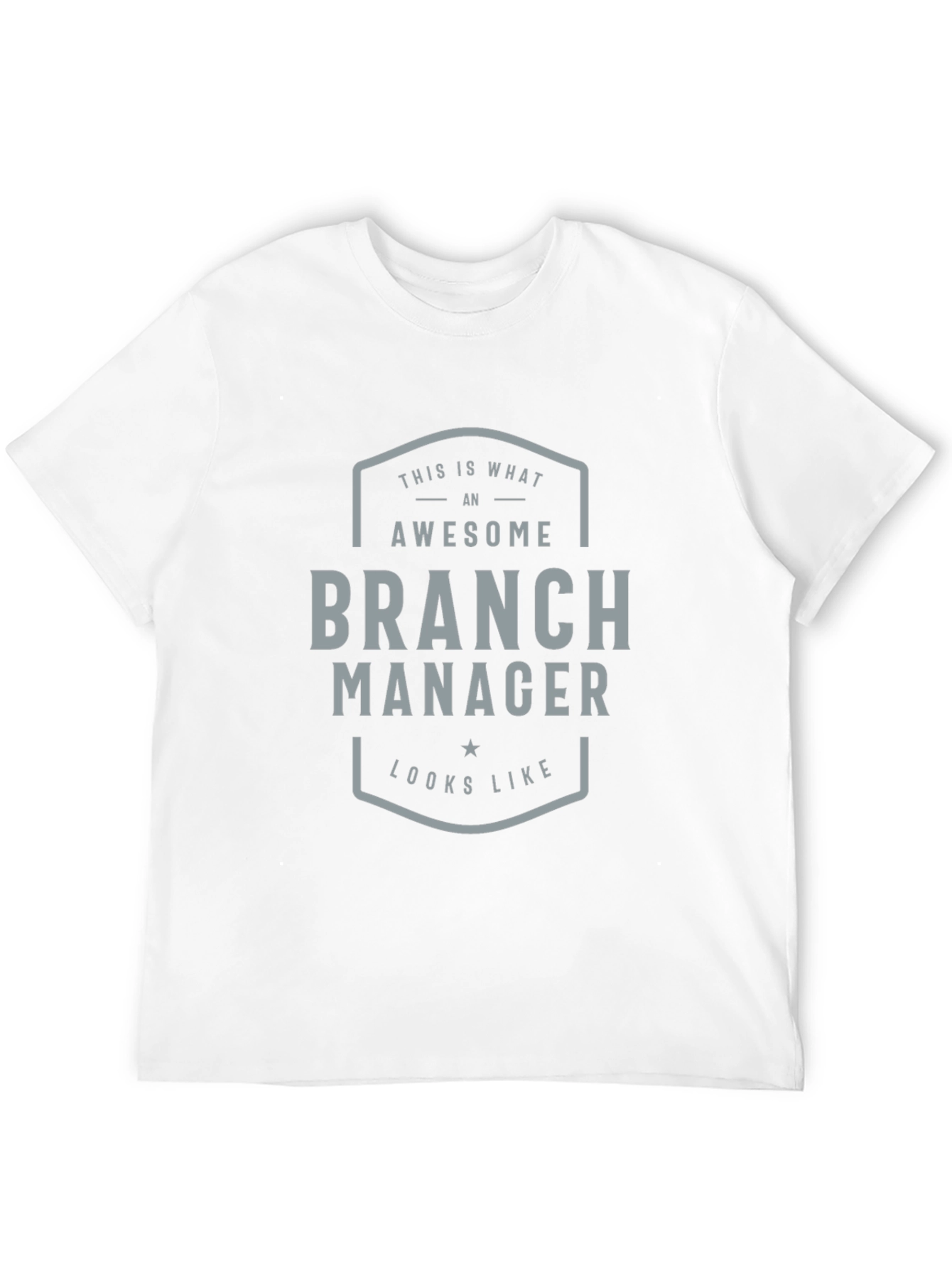 Awesome Branch Manager T-Shirt - Gift Idea