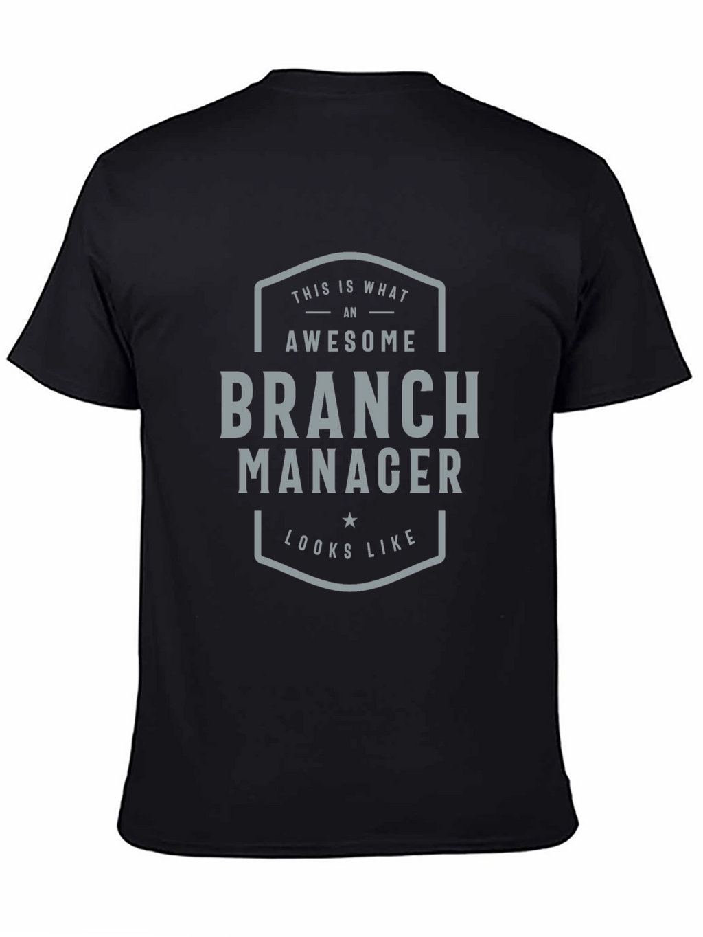 Awesome Branch Manager T-Shirt - Gift Idea
