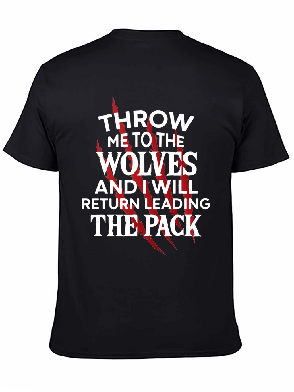 Throw Me To The Wolves T-Shirt