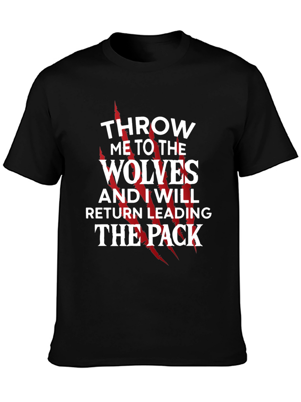 Throw Me To The Wolves T-Shirt