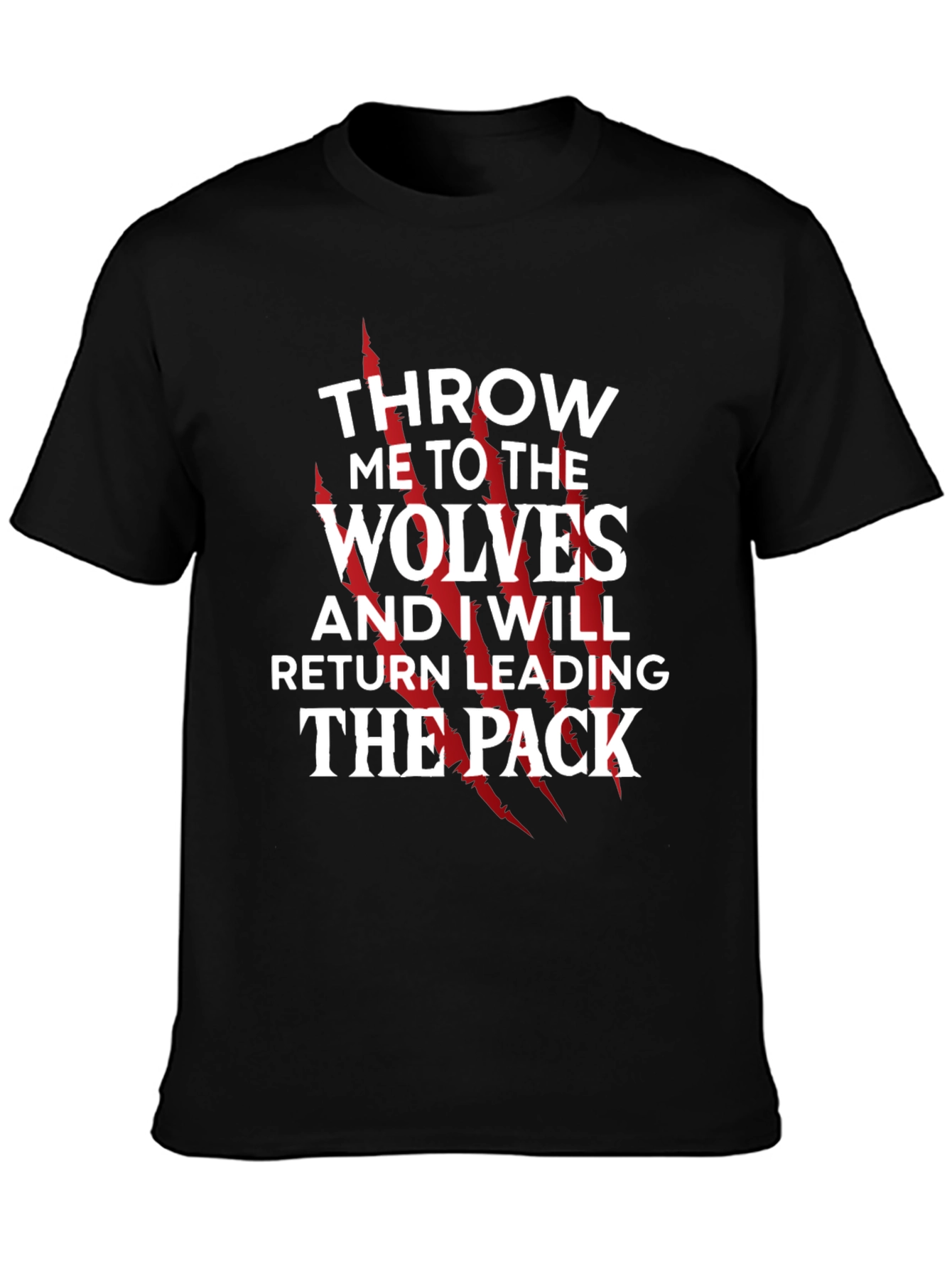 Throw Me To The Wolves T-Shirt