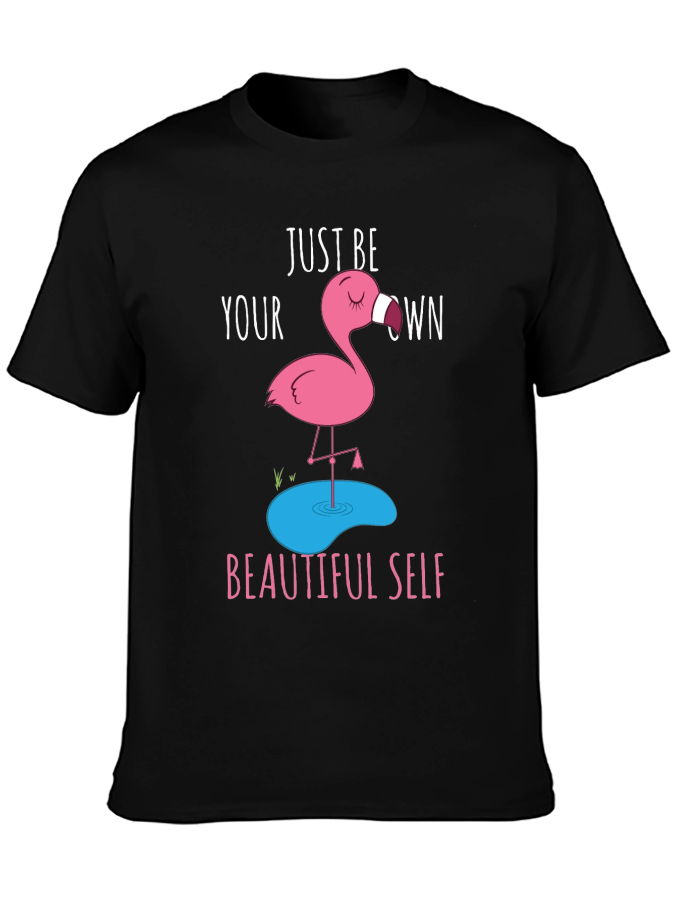 Just Be Your Own Beautiful Self T-Shirt