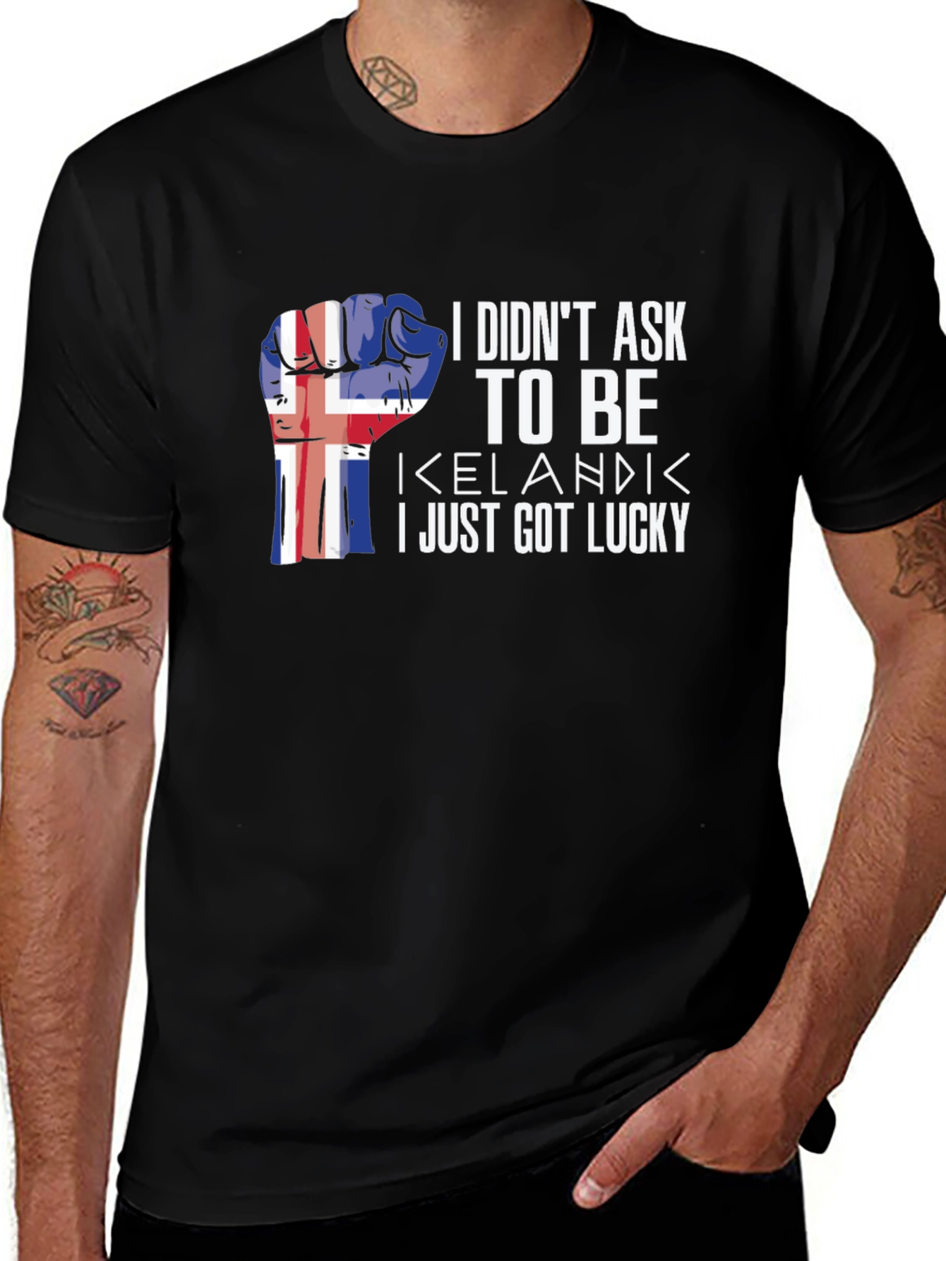 Icelandic Pride T-Shirt - I Didnt Ask I Just Got Lucky