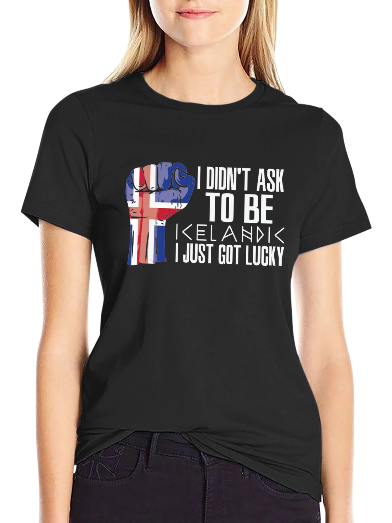 Icelandic Pride T-Shirt - I Didnt Ask I Just Got Lucky