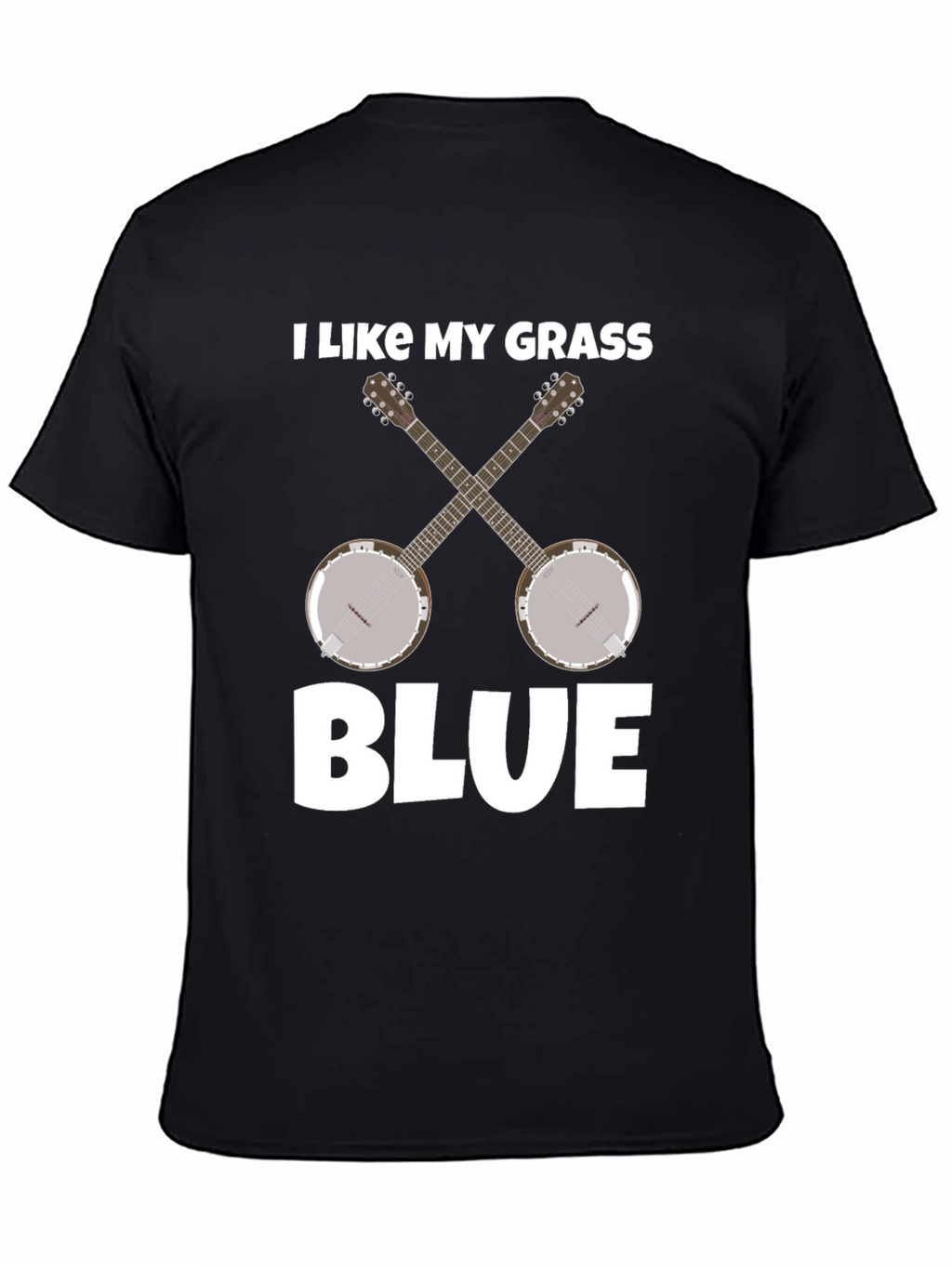 I Like My Grass Blue Banjo Music T-Shirt