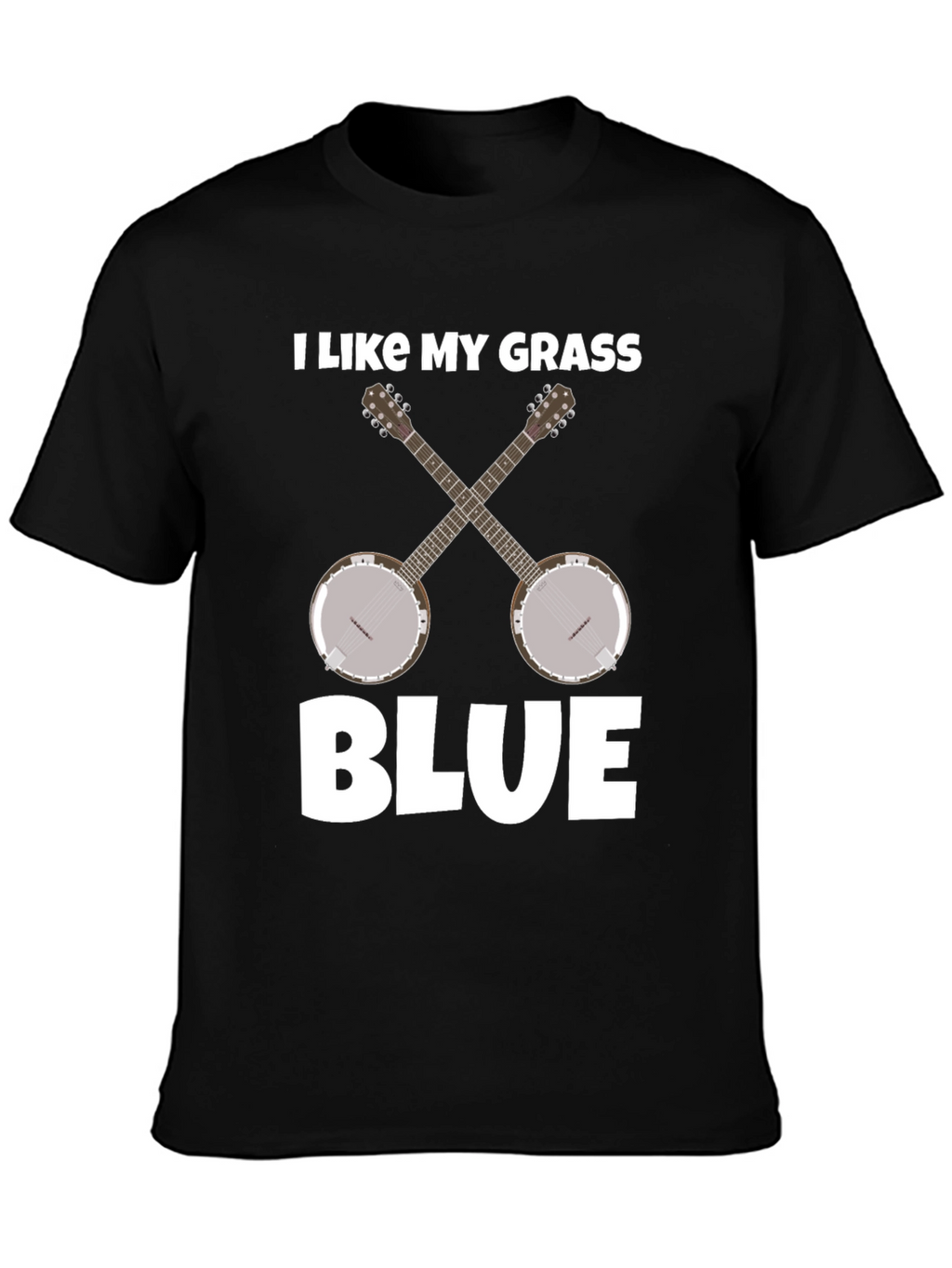 I Like My Grass Blue Banjo Music T-Shirt