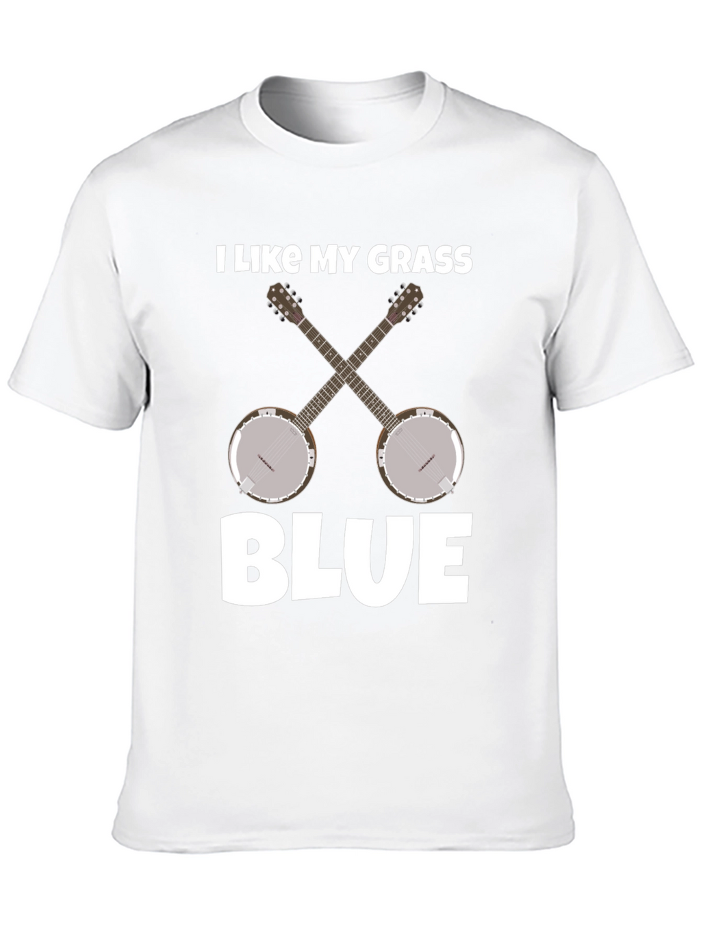 I Like My Grass Blue Banjo Music T-Shirt