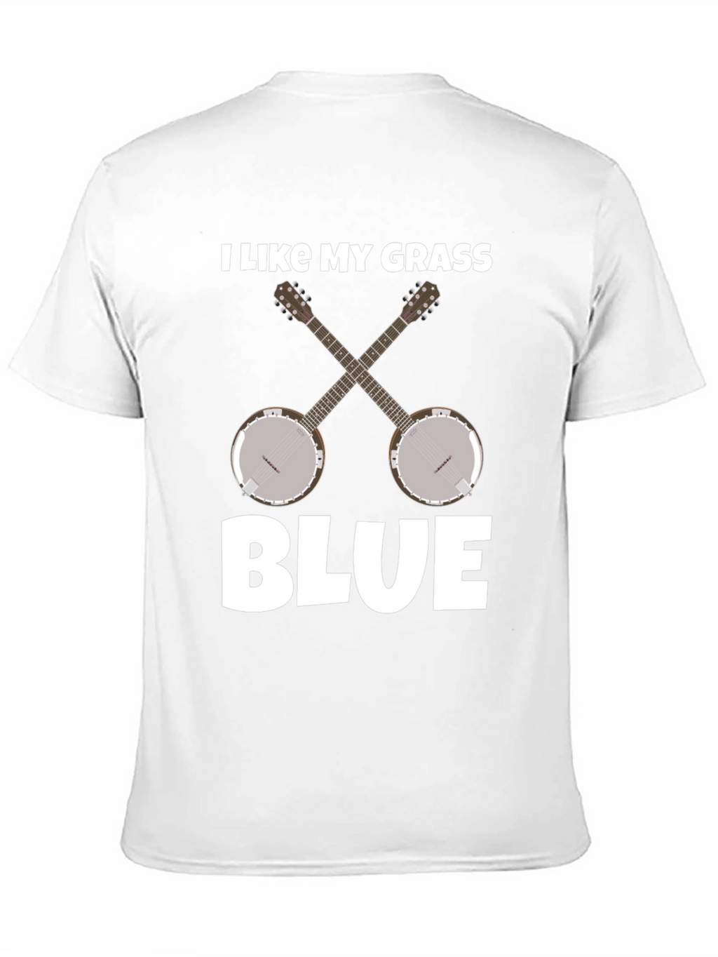 I Like My Grass Blue Banjo Music T-Shirt