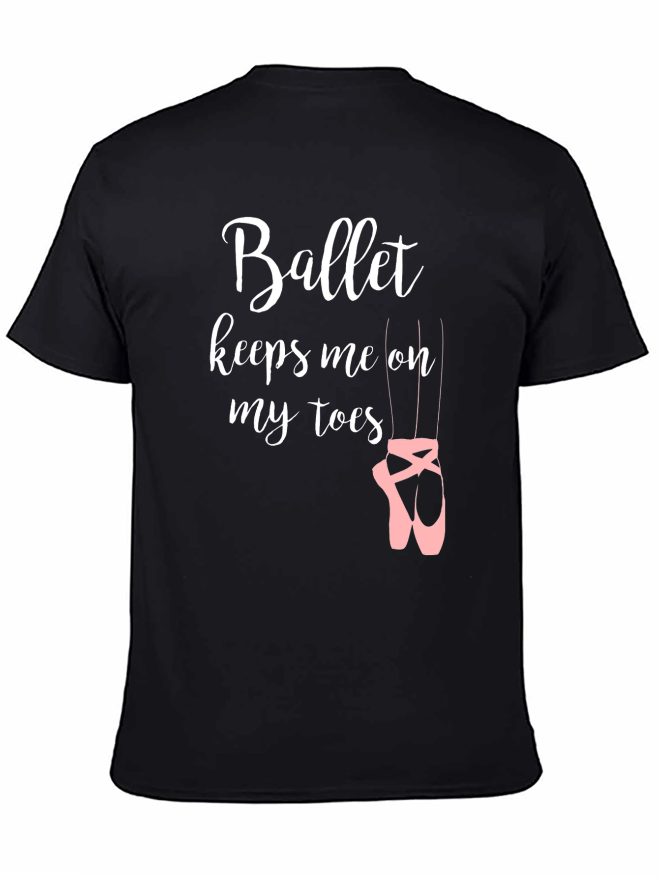 Ballet Keeps Me On My Toes Black T-Shirt