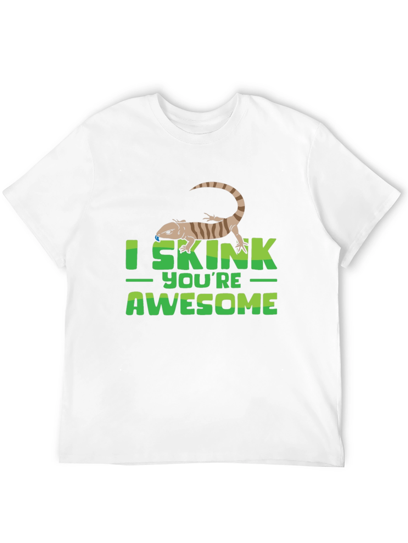I Skink Youre Awesome T-Shirt