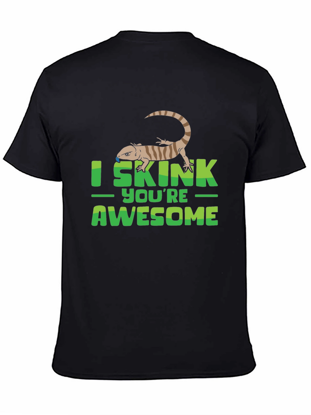 I Skink Youre Awesome T-Shirt