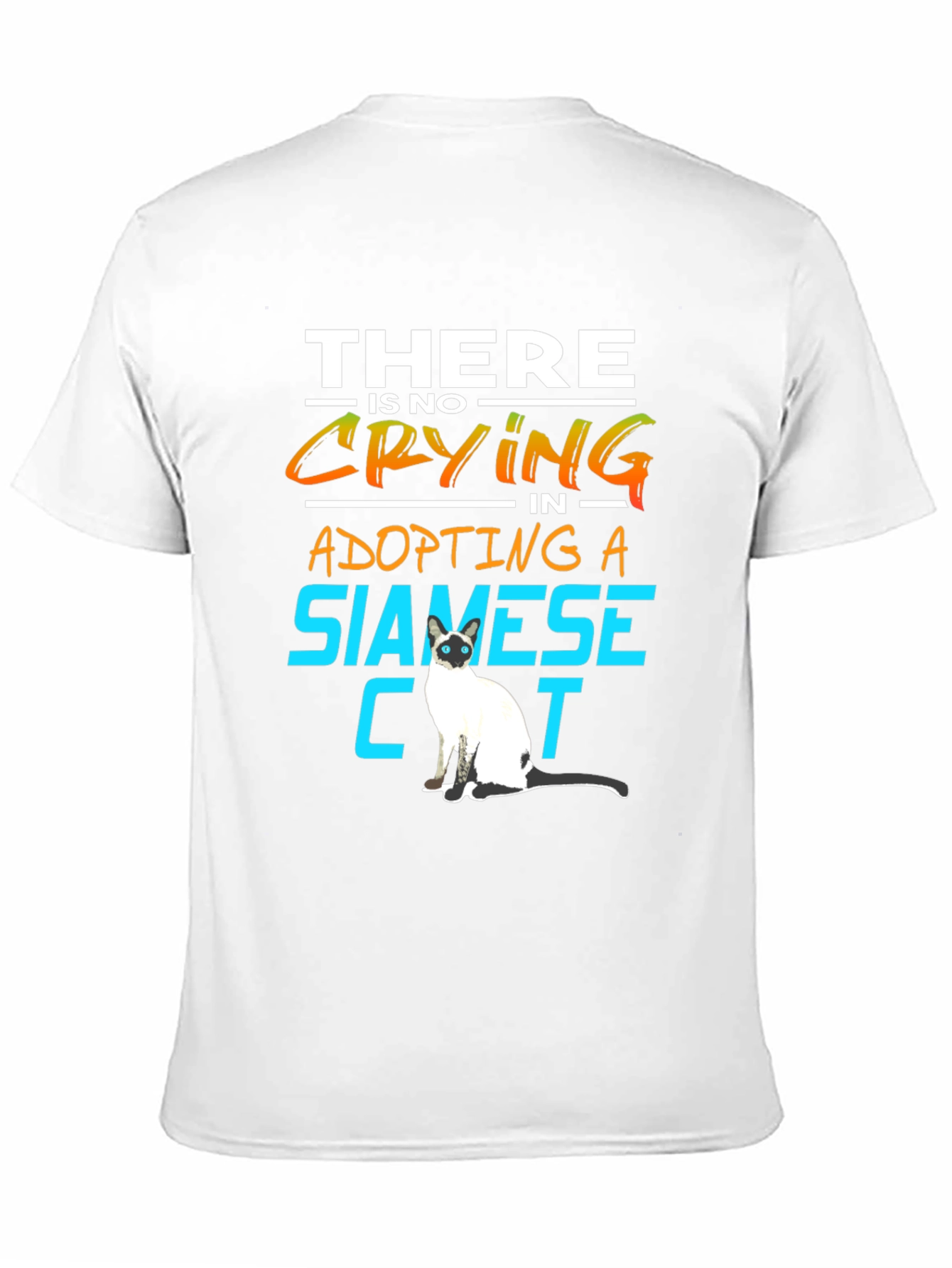 Siamese Cat Lover T-Shirt: No Crying in Adopting