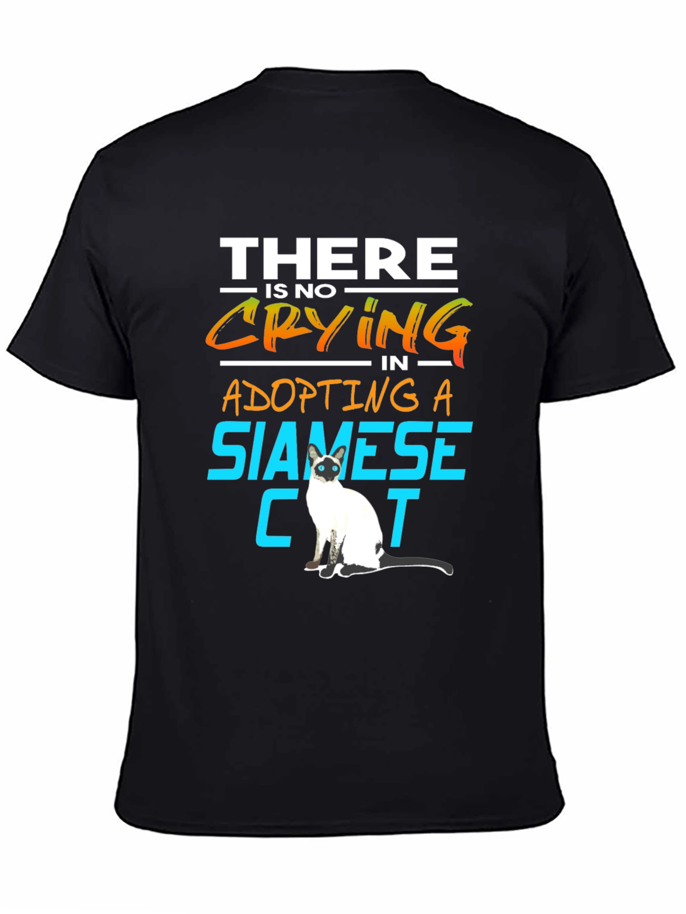 Siamese Cat Lover T-Shirt: No Crying in Adopting