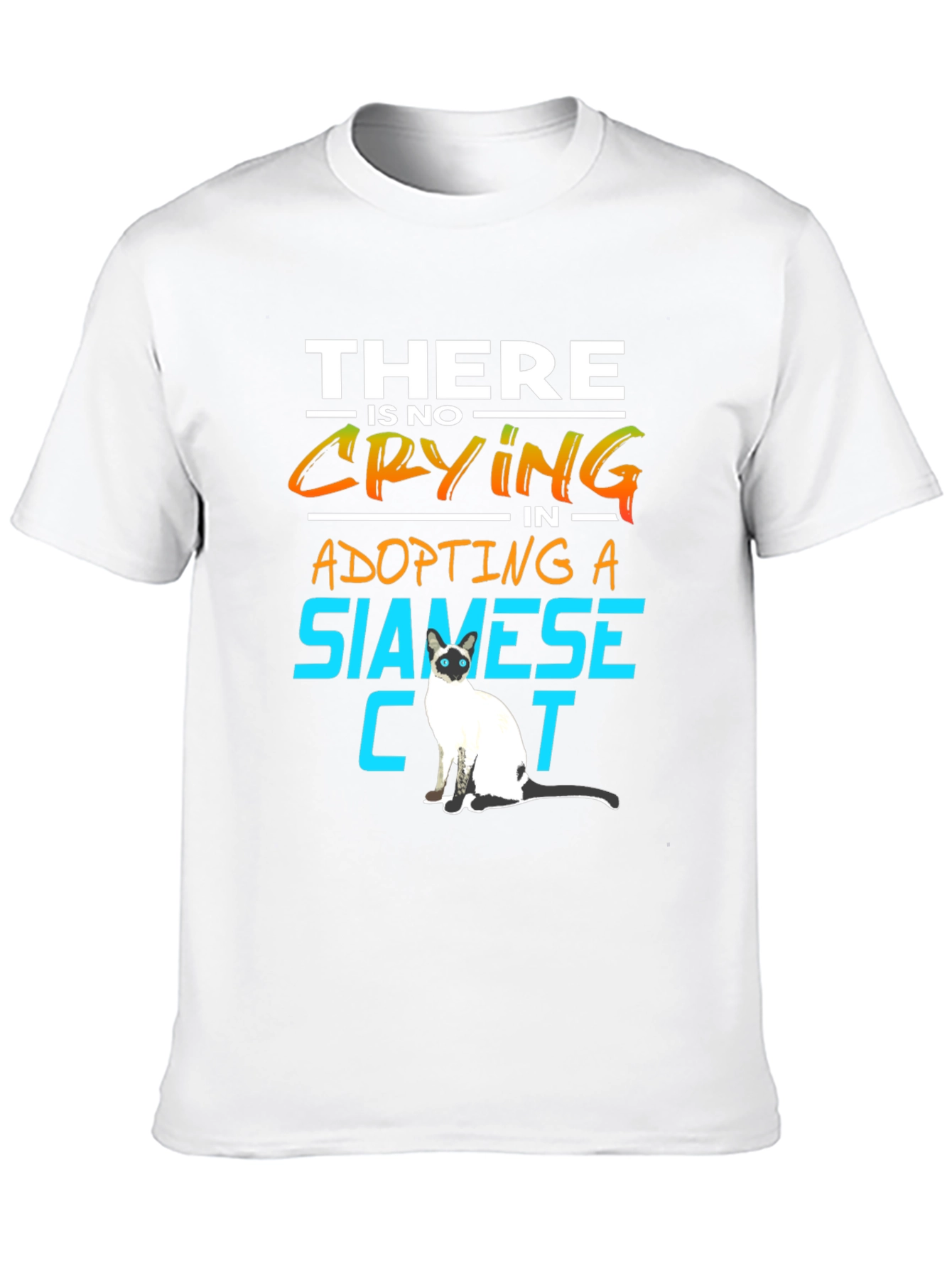 Siamese Cat Lover T-Shirt: No Crying in Adopting