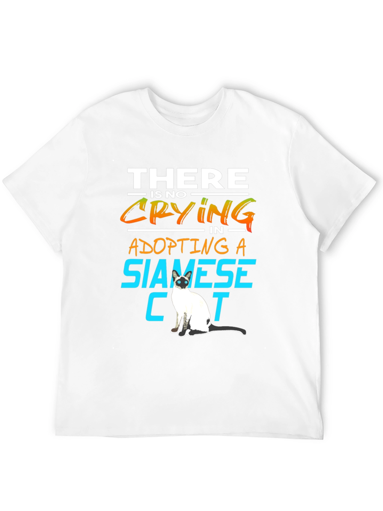 Siamese Cat Lover T-Shirt: No Crying in Adopting