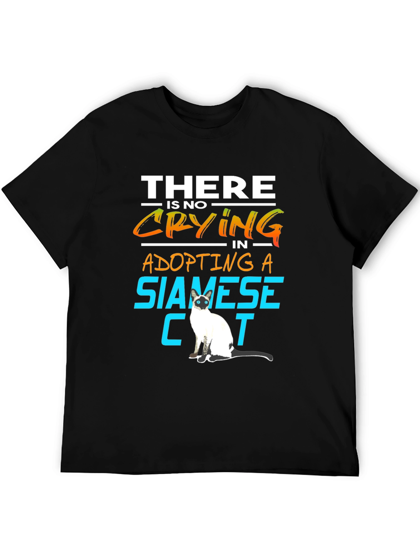 Siamese Cat Lover T-Shirt: No Crying in Adopting