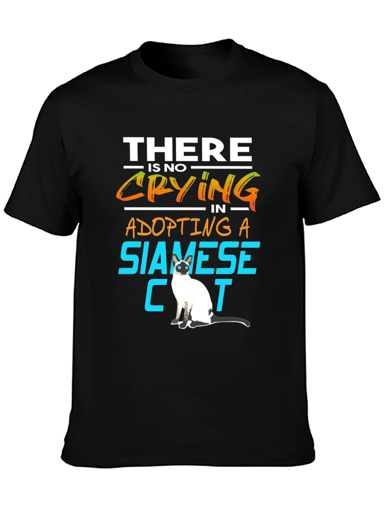 Siamese Cat Lover T-Shirt: No Crying in Adopting