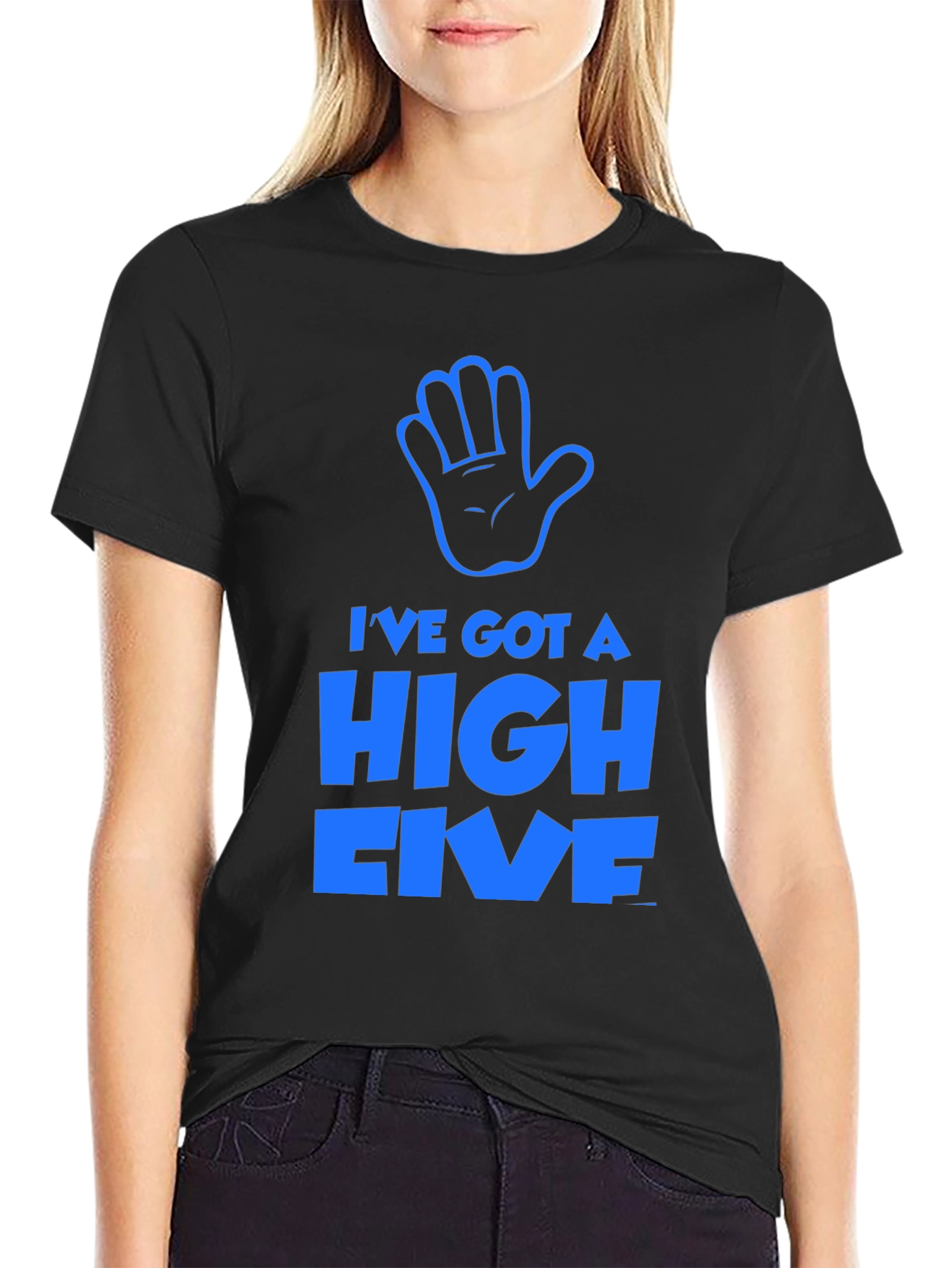 Ive Got a High Five T-Shirt - Black Cotton Tee