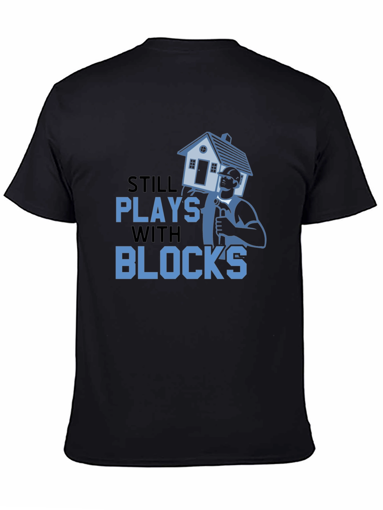 Still Plays With Blocks T-Shirt