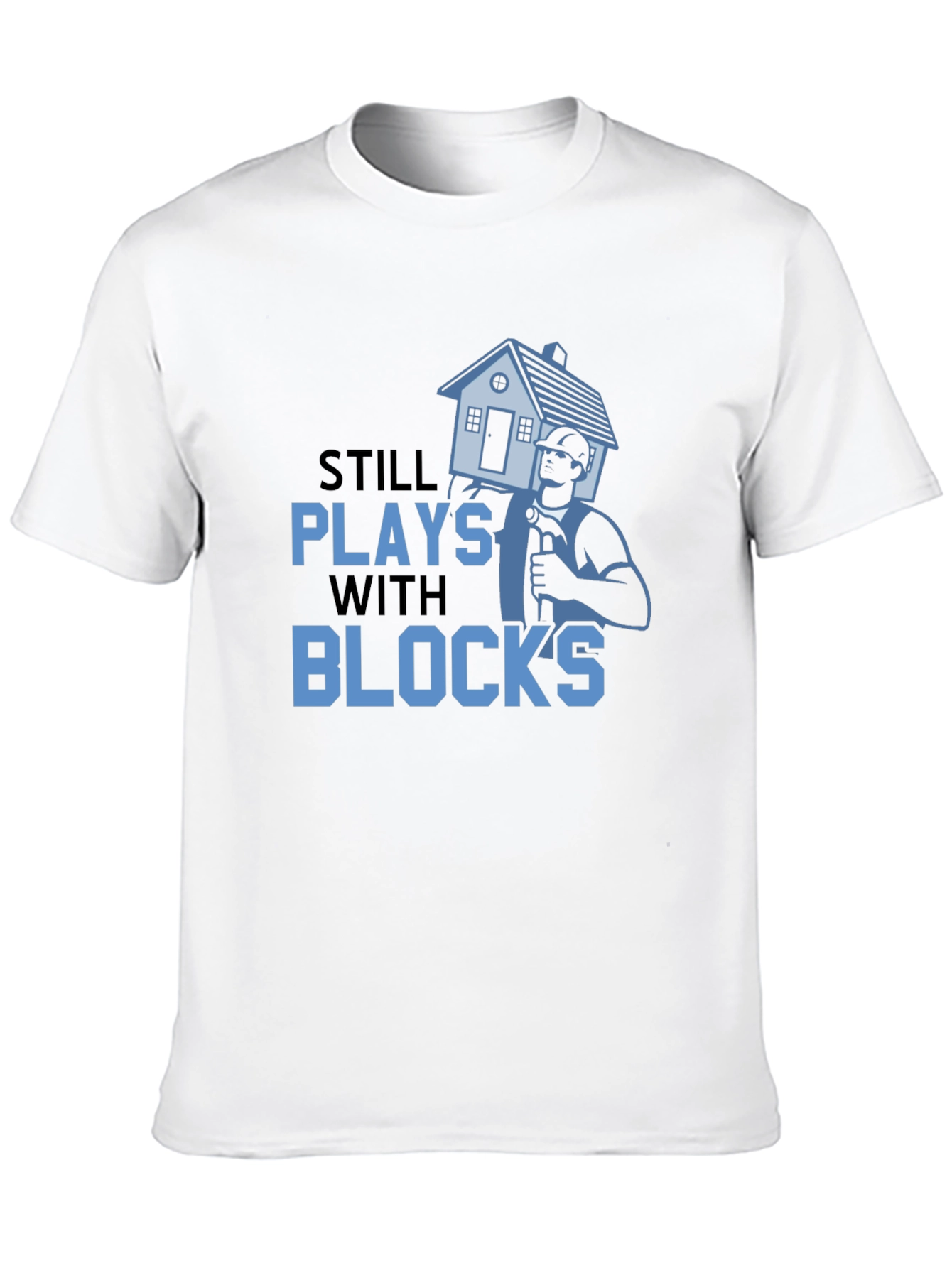 Still Plays With Blocks T-Shirt