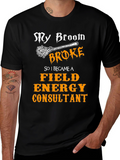 Broom Broke Field Energy Consultant Graphic Tee