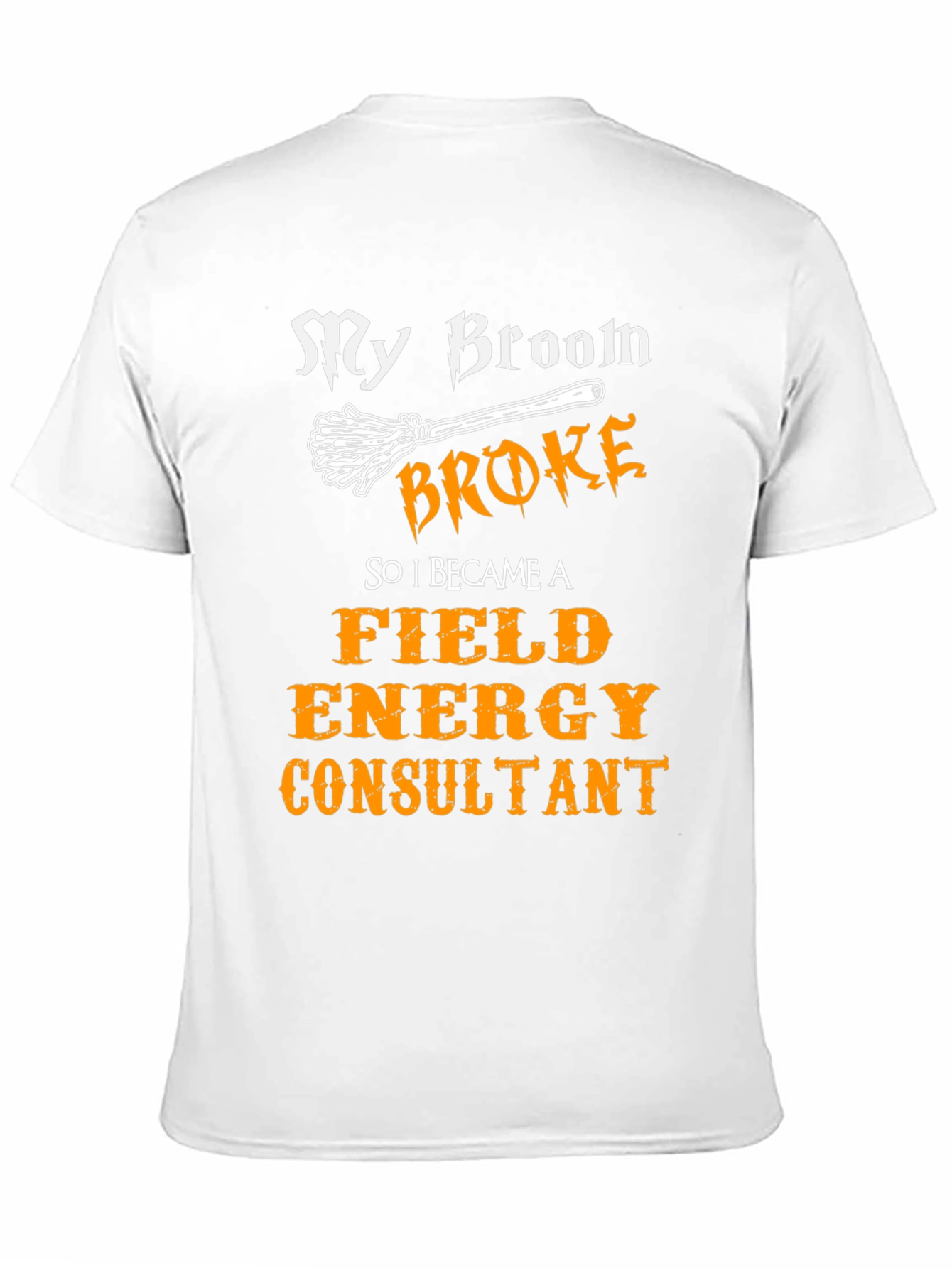 Broom Broke Field Energy Consultant Graphic Tee