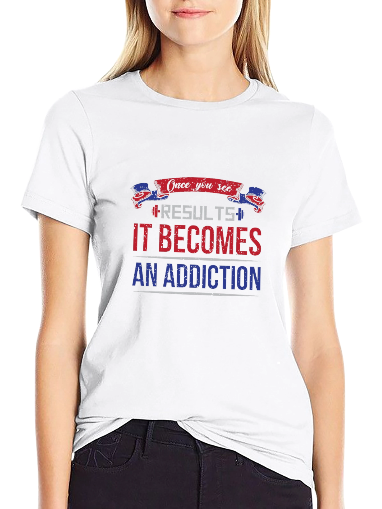 Results Become Addiction T-Shirt