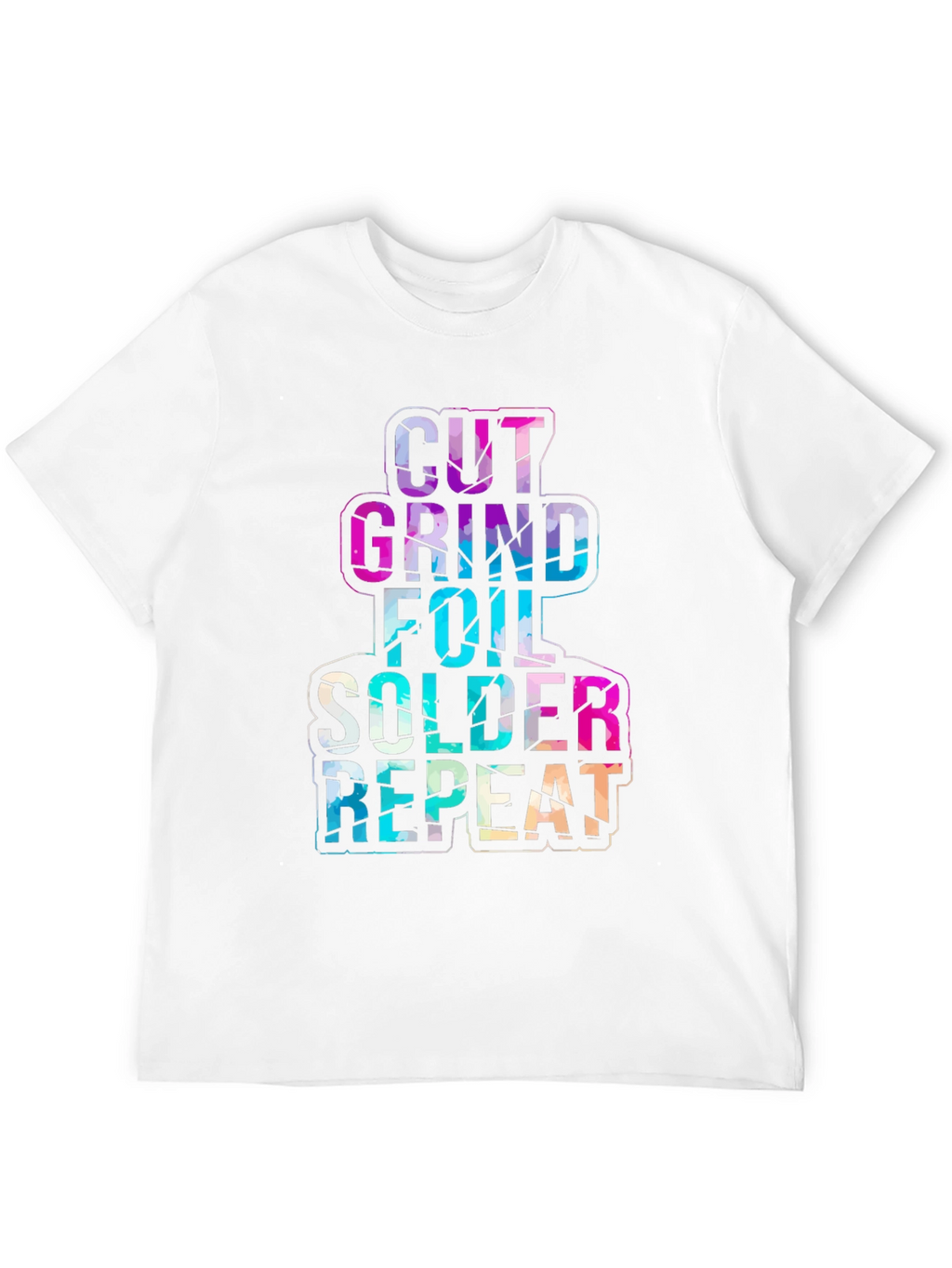 Cut Grind Foil Solder Repeat Black T-Shirt