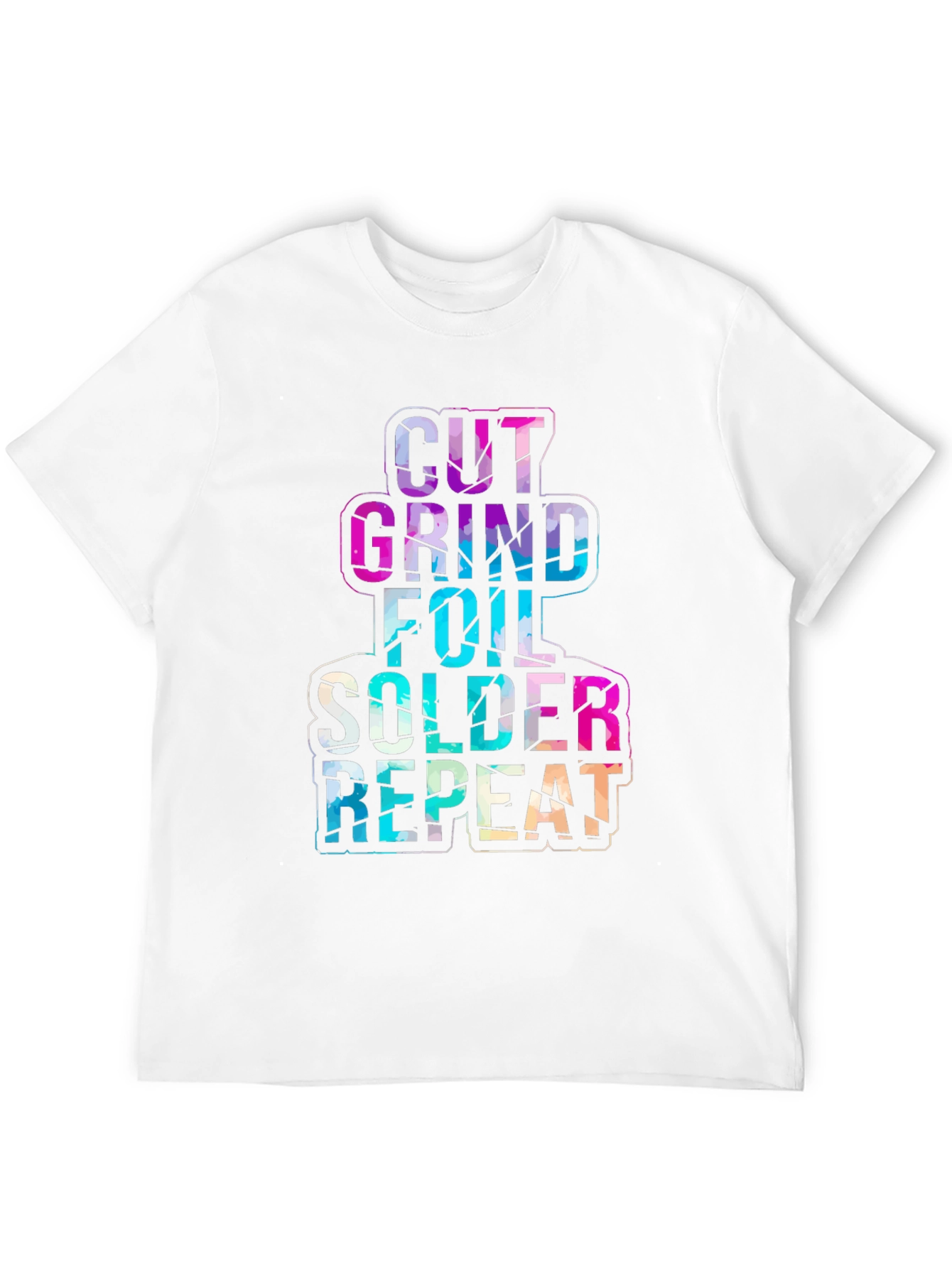 Cut Grind Foil Solder Repeat Black T-Shirt