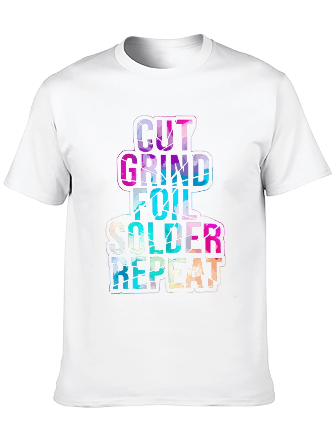Cut Grind Foil Solder Repeat Black T-Shirt