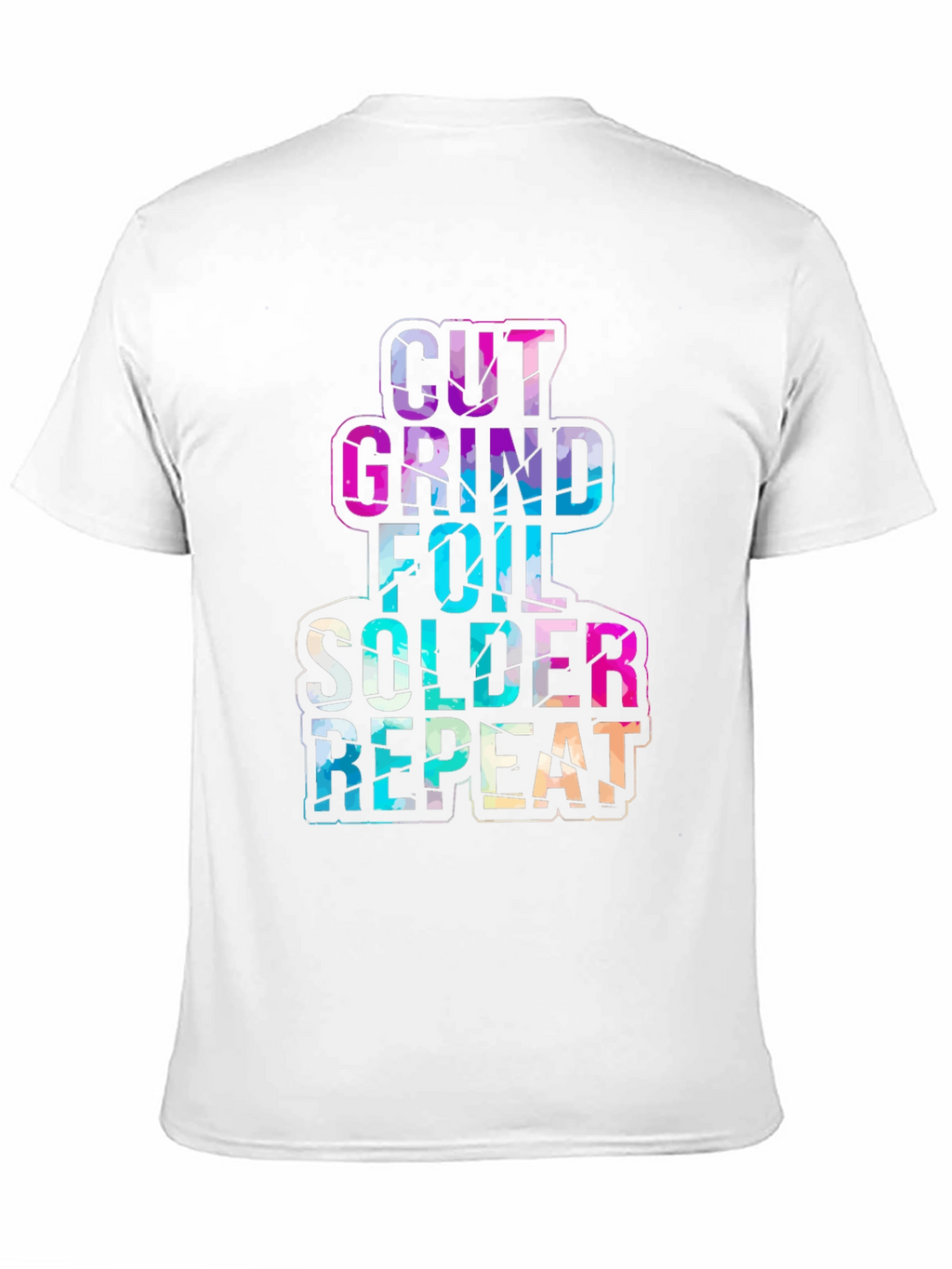 Cut Grind Foil Solder Repeat Black T-Shirt