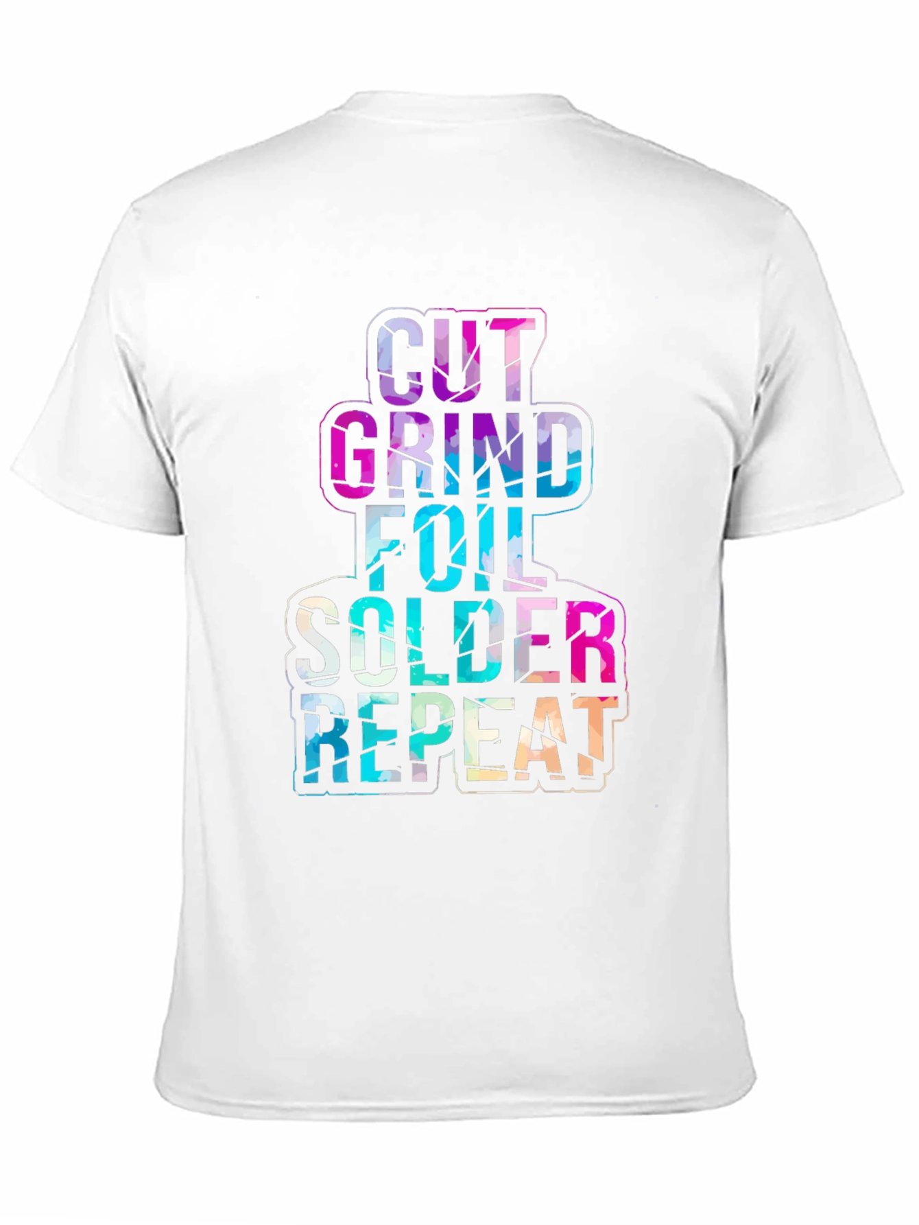 Cut Grind Foil Solder Repeat Black T-Shirt